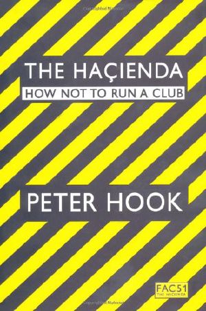 [Musica 01] • The Hacienda · How Not to Run a Club